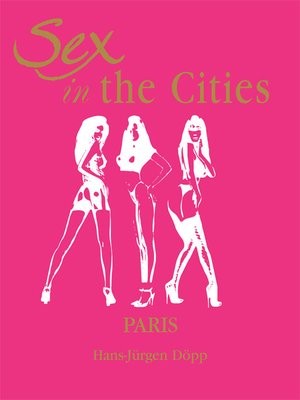 cover image of Sex in the Cities  Vol 3 (Paris)